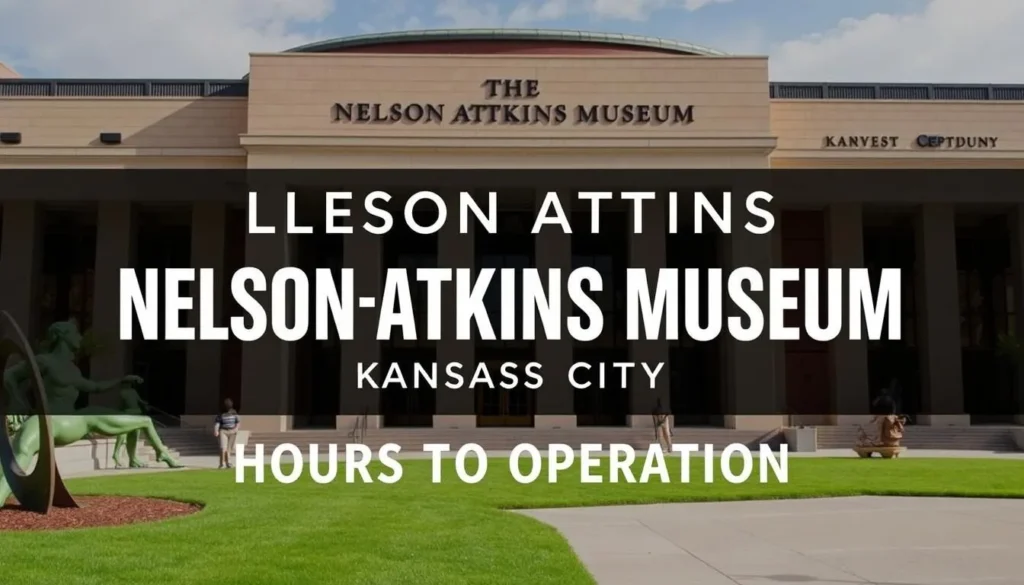 Nelson-Atkins Museum Kansas City hours image
